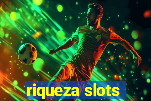 riqueza slots